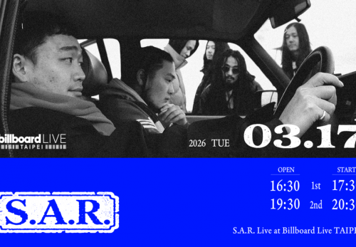 『Billboard Live TAIPEI 2026 “S.A.R.”』のブッキング協力をいたしました。